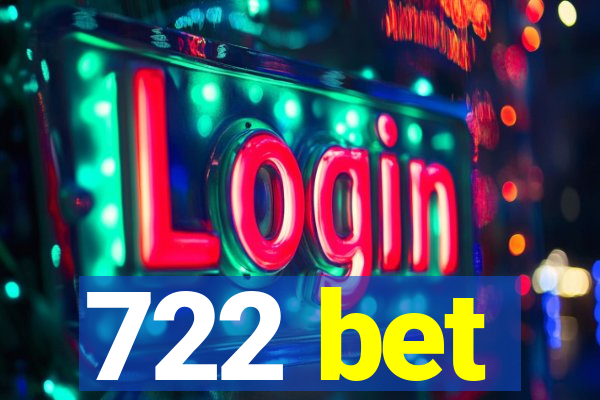 722 bet